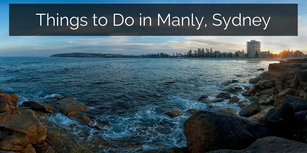 Things to Do in Manly Sydney