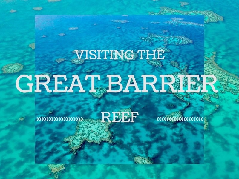 Visting the Great Barrier Reef - Nature Lover Recommendations